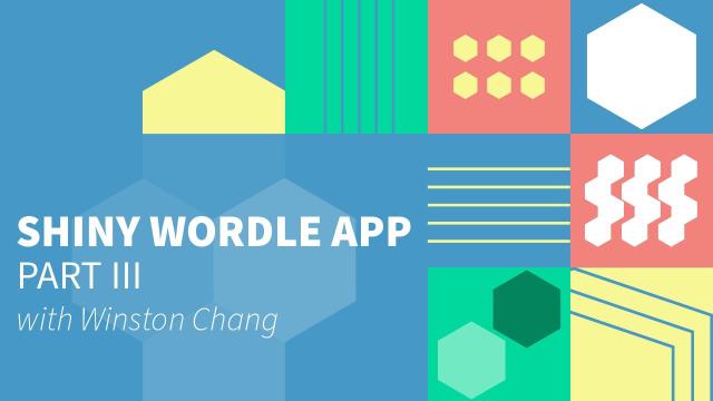 Winston Chang || Part III: Adding a Keyboard to a Wordle Shiny App || RStudio