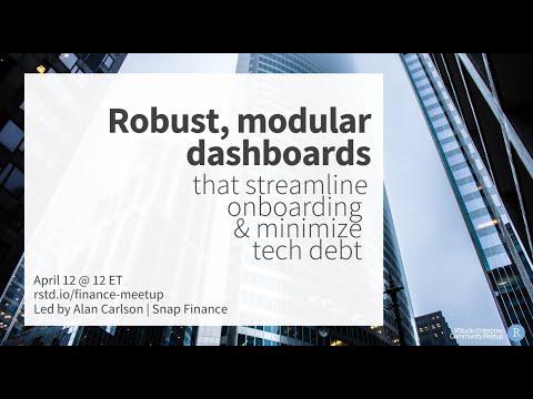 Alan Carlson | Robust, modular dashboards that minimize tech debt | RStudio
