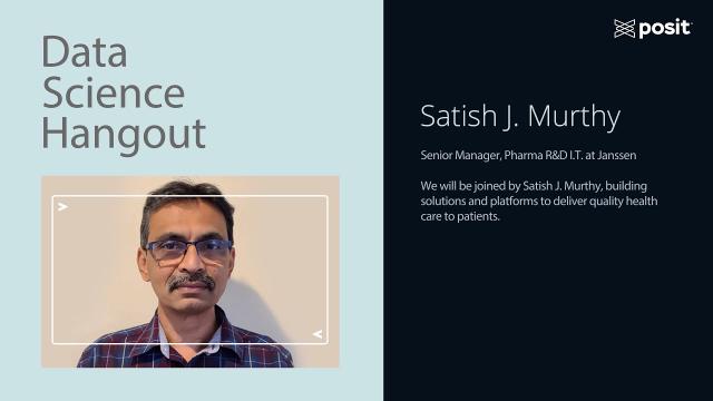 Data Science Hangout | Satish Murthy, Janssen | Creating a validated environment for reproducibility